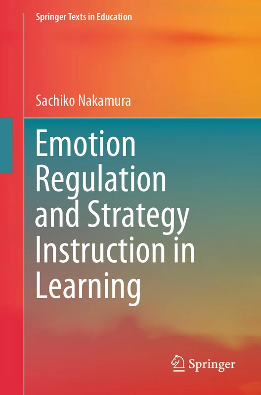 Emotion Regulation and Strategy Instruction in Learning (Springer Texts in Education)