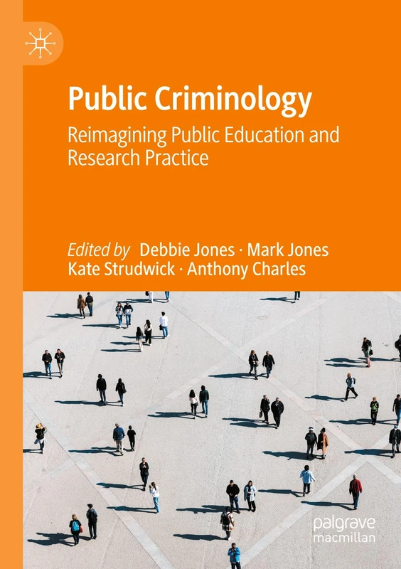 Public Criminology: Reimagining Public Education and Research Practice