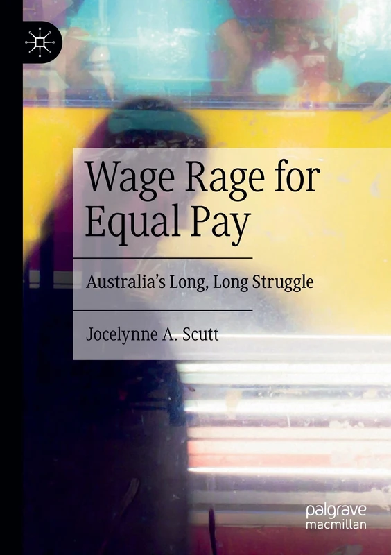 Wage Rage for Equal Pay: Australia’s Long, Long Struggle