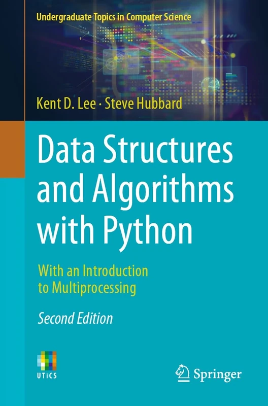 Data Structures and Algorithms with Python: With an Introduction to Multiprocessing (Undergraduate Topics in Computer Science)