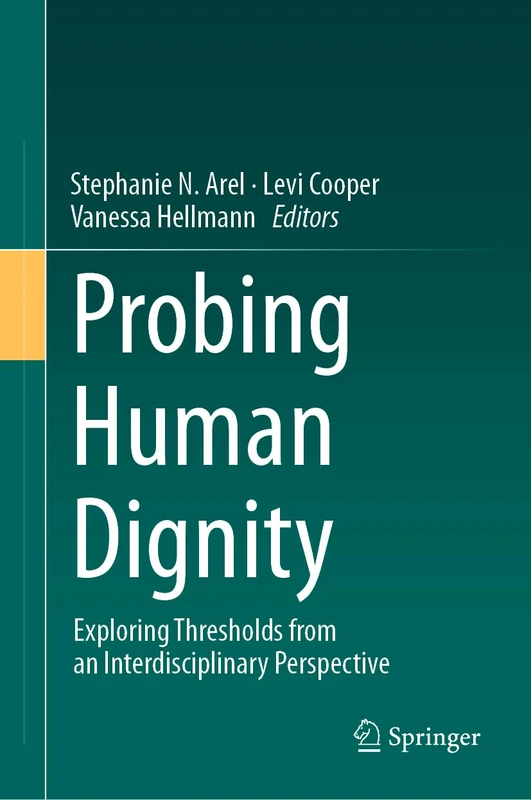 Probing Human Dignity: Exploring Thresholds from an Interdisciplinary Perspective