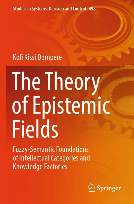 Springer - The Theory of Epistemic Fields Book