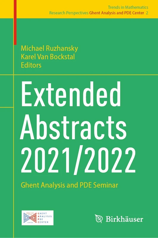 Extended Abstracts 2021/2022: Ghent Analysis and PDE Seminar: 2 (Trends in Mathematics, 2) - Image 1