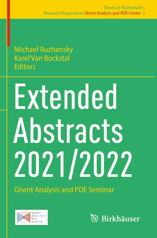 Extended Abstracts 2021/2022: Ghent Analysis and PDE Seminar: 2 (Trends in Mathematics, 2)