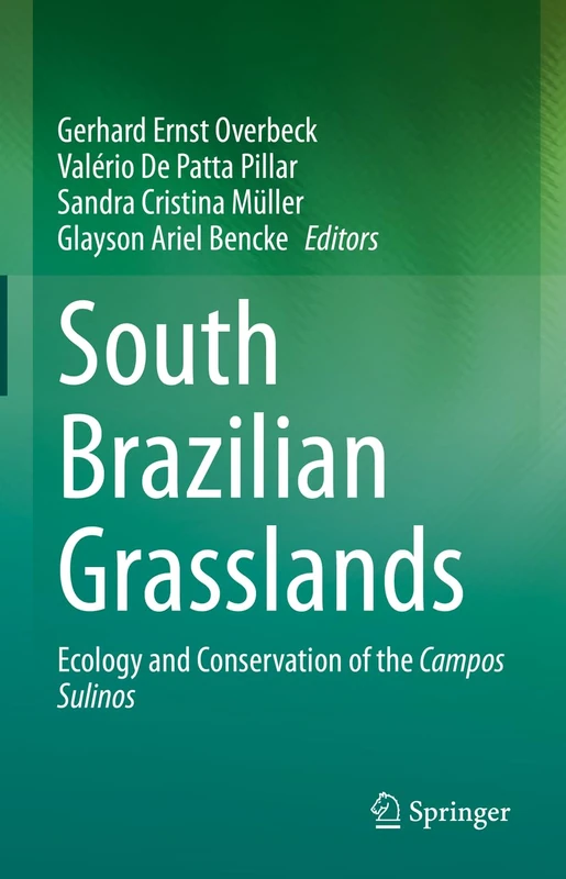 South Brazilian Grasslands: Ecology and Conservation of the Campos Sulinos