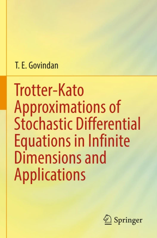Trotter-Kato Approximations of Stochastic Differential Equations in Infinite Dimensions and Applications