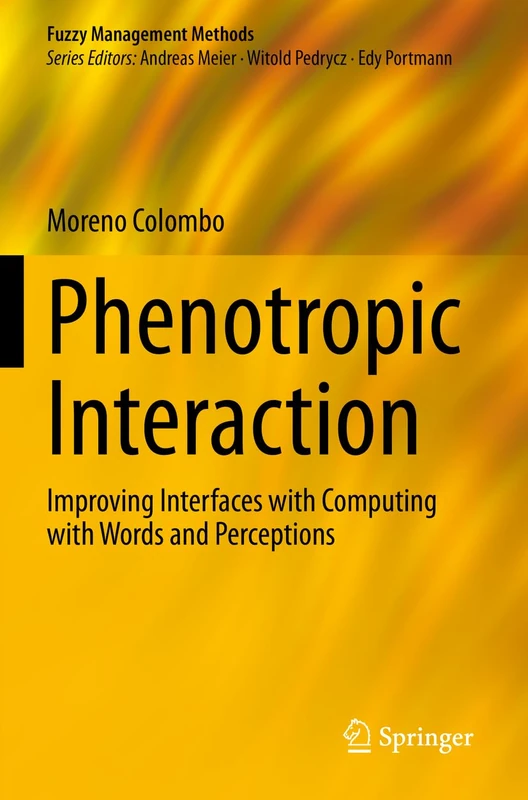 Phenotropic Interaction: Improving Interfaces with Computing with Words and Perceptions (Fuzzy Management Methods)