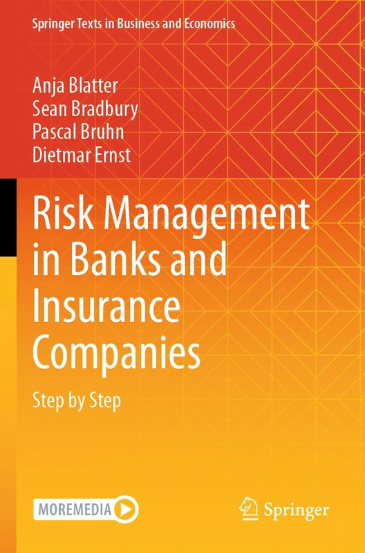 Risk Management in Banks and Insurance Companies: Step by Step (Springer Texts in Business and Economics)
