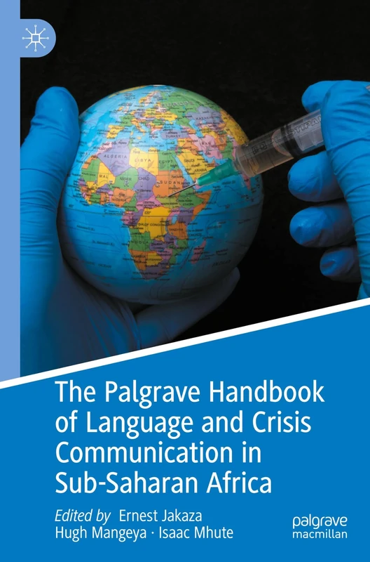 The Palgrave Handbook of Language and Crisis Communication in Sub-Saharan Africa