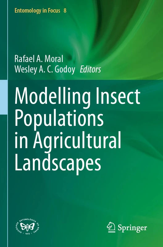 Modelling Insect Populations in Agricultural Landscapes: 8 (Entomology in Focus, 8)