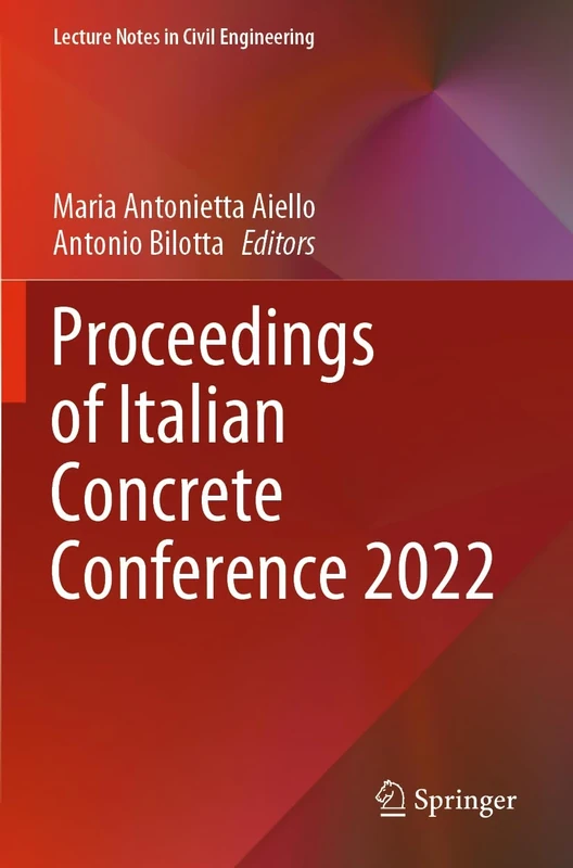 Proceedings of Italian Concrete Conference 2022: 435 (Lecture Notes in Civil Engineering, 435)