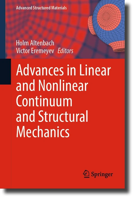 Advances in Linear and Nonlinear Continuum and Structural Mechanics: 198 (Advanced Structured Materials, 198)