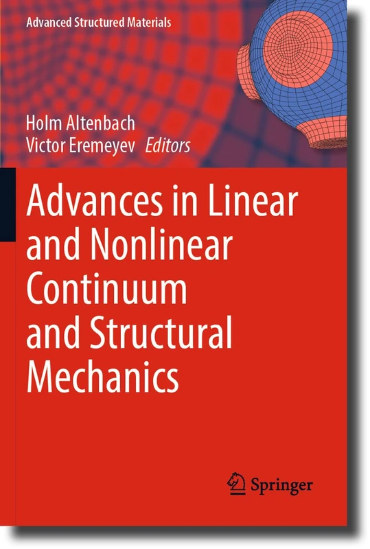 Advances in Linear and Nonlinear Continuum and Structural Mechanics: 198 (Advanced Structured Materials, 198)