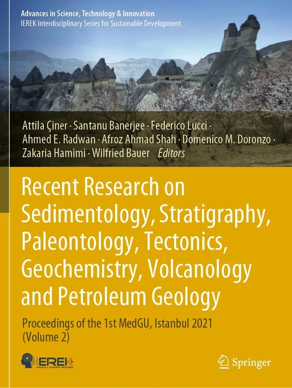 Recent Research on Sedimentology, Stratigraphy, Paleontology, Tectonics, Geochemistry, Volcanology and Petroleum Geology: Proceedings of the 1st ... in Science, Technology & Innovation)