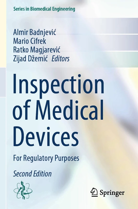 Inspection of Medical Devices: For Regulatory Purposes (Series in Biomedical Engineering)