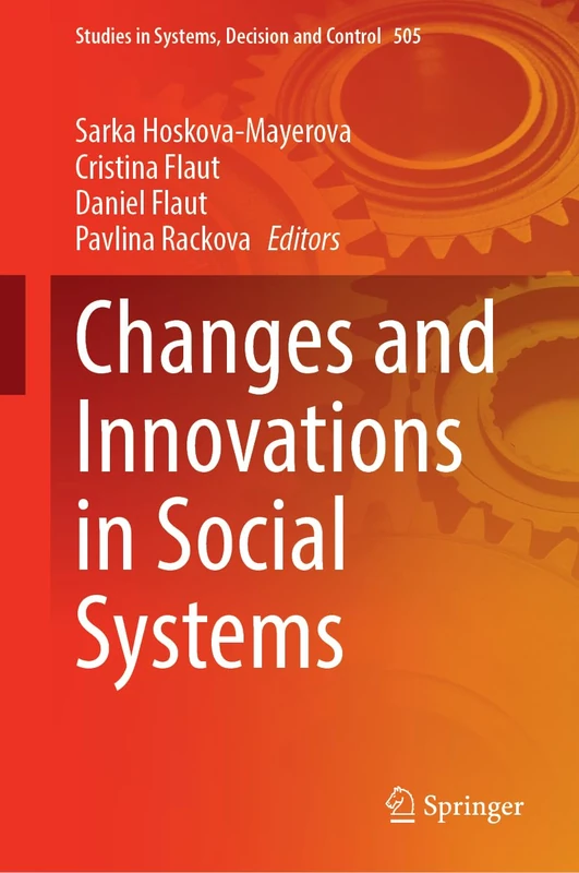 Changes and Innovations in Social Systems: 505 (Studies in Systems, Decision and Control, 505)