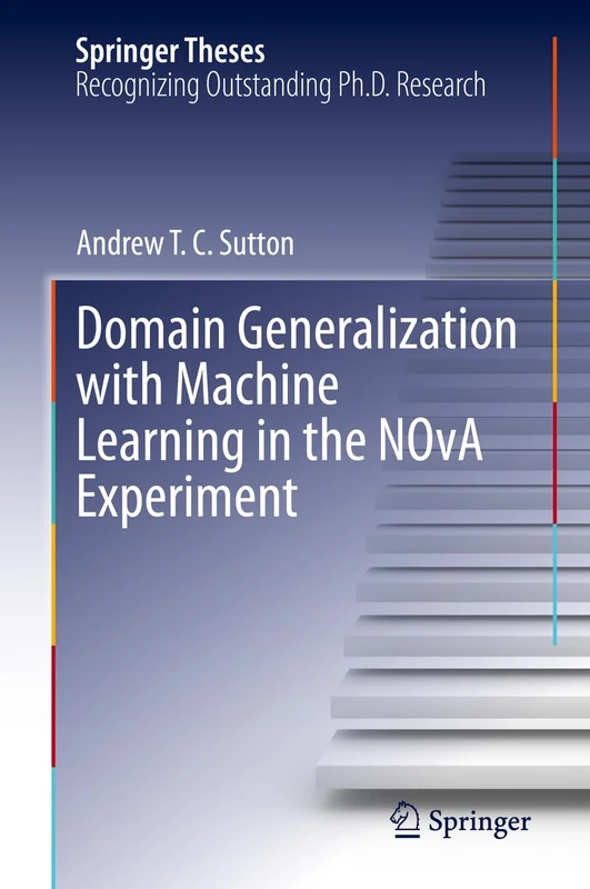 Domain Generalization with Machine Learning in the NOvA Experiment (Springer Theses) - Image 1