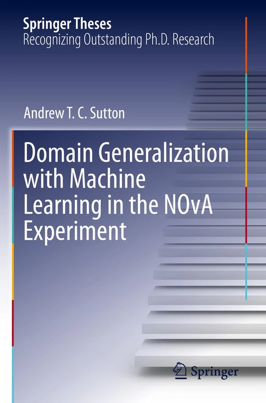 Domain Generalization with Machine Learning in the NOvA Experiment (Springer Theses) - Image 1