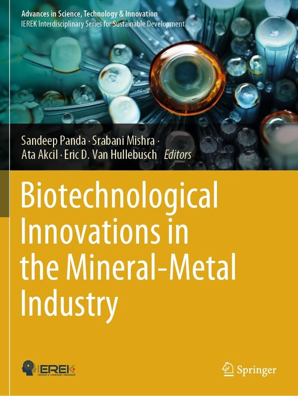 Biotechnological Innovations in the Mineral-Metal Industry (Advances in Science, Technology & Innovation)