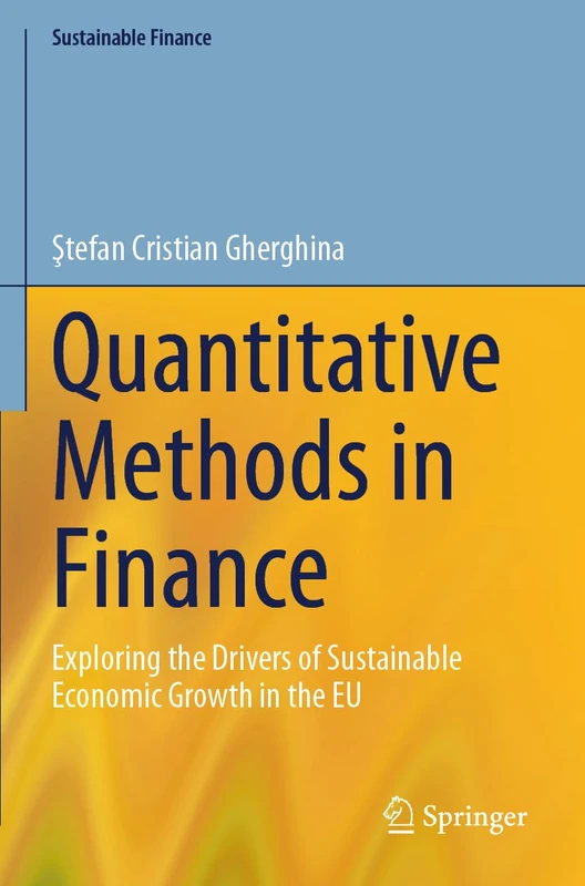Quantitative Methods in Finance: Exploring the Drivers of Sustainable Economic Growth in the EU (Sustainable Finance)
