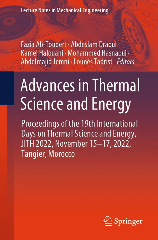 Advances in Thermal Science and Energy: Proceedings of the 19th International Days on Thermal Science and Energy, JITH 2022, November 15–17, 2022, ... (Lecture Notes in Mechanical Engineering)