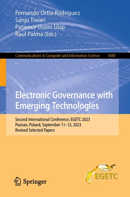 Electronic Governance with Emerging Technologies: Second International Conference, EGETC 2023, Poznan, Poland, September 11–12, 2023, Revised Selected ... in Computer and Information Science, 1888)