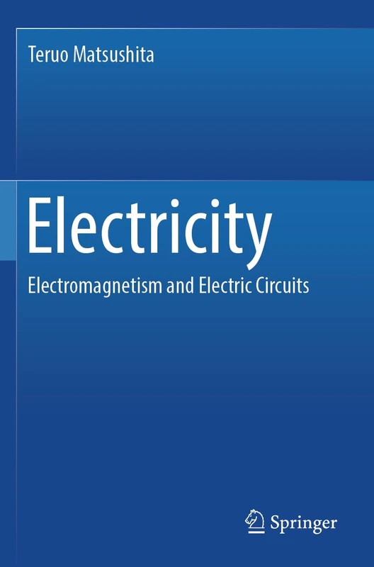 Electricity: Electromagnetism and Electric Circuits