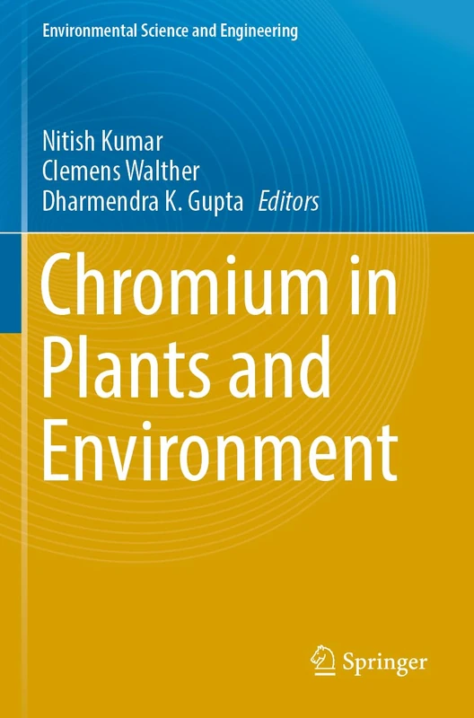 Chromium in Plants and Environment (Environmental Science and Engineering)