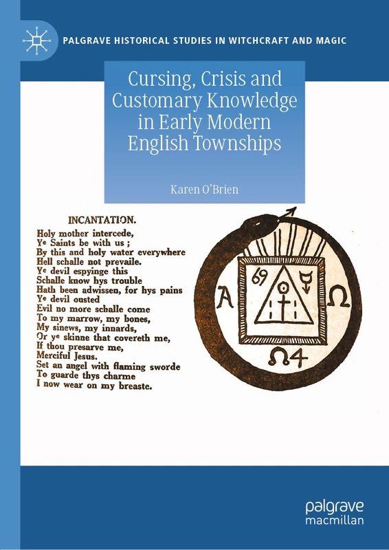 Cursing, Crisis and Customary Knowledge in Early Modern English Townships (Palgrave Historical Studies in Witchcraft and Magic) - Image 1