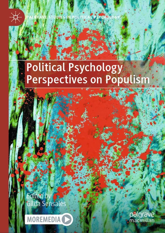 Political Psychology Perspectives on Populism: Interpretations in Political Psychology (Palgrave Studies in Political Psychology)