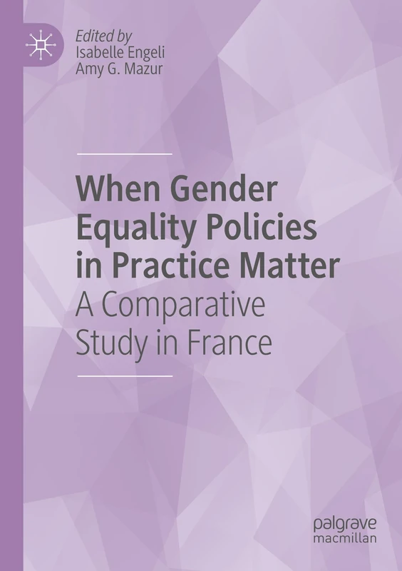 When Gender Equality Policies in Practice Matter: A Comparative Study in France