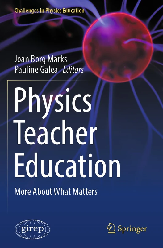 Physics Teacher Education: More About What Matters (Challenges in Physics Education)