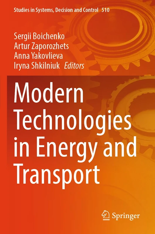 Modern Technologies in Energy and Transport: 510 (Studies in Systems, Decision and Control, 510)