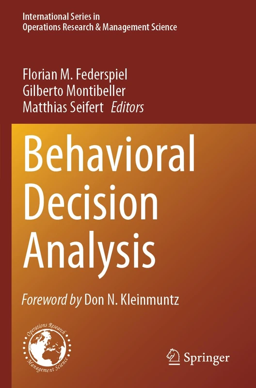 Behavioral Decision Analysis (International Series in Operations Research & Management Science, 350)