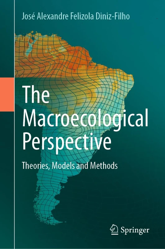 The Macroecological Perspective: Theories, Models and Methods