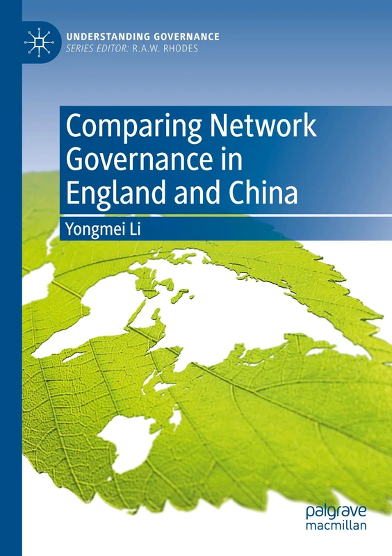 Comparing Network Governance in England and China (Understanding Governance)