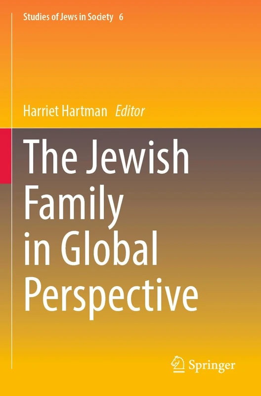 The Jewish Family in Global Perspective (Studies of Jews in Society, 6)