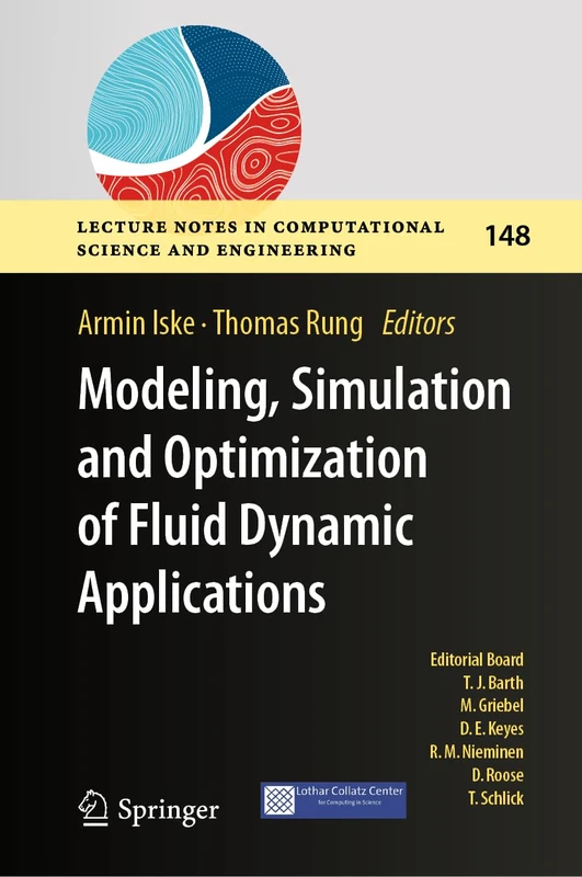 Modeling, Simulation and Optimization of Fluid Dynamic Applications: 148 (Lecture Notes in Computational Science and Engineering, 148)