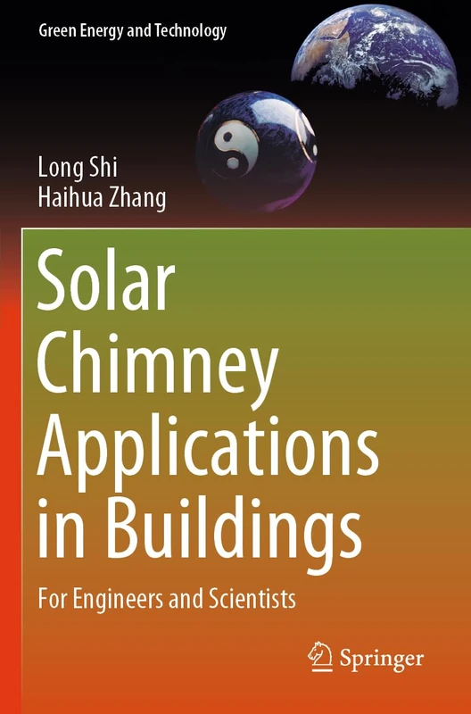 Solar Chimney Applications in Buildings: For Engineers and Scientists (Green Energy and Technology) - Image 1