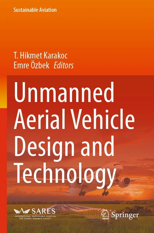 Unmanned Aerial Vehicle Design and Technology (Sustainable Aviation)