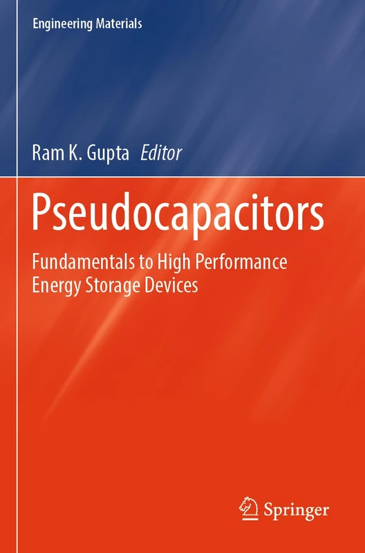 Pseudocapacitors: Fundamentals to High Performance Energy Storage Devices (Engineering Materials)