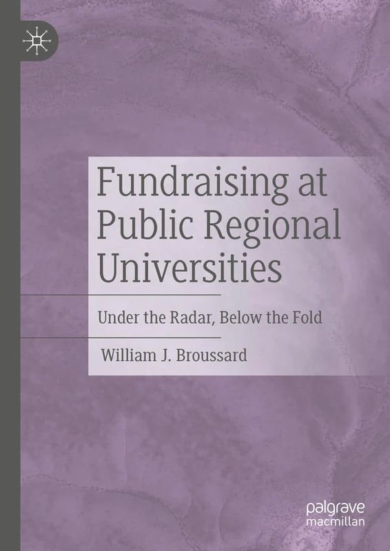 Fundraising at Public Regional Universities: Under the Radar, Below the Fold