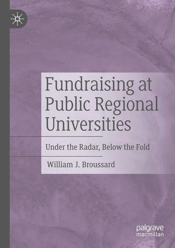 Fundraising at Public Regional Universities: Under the Radar, Below the Fold
