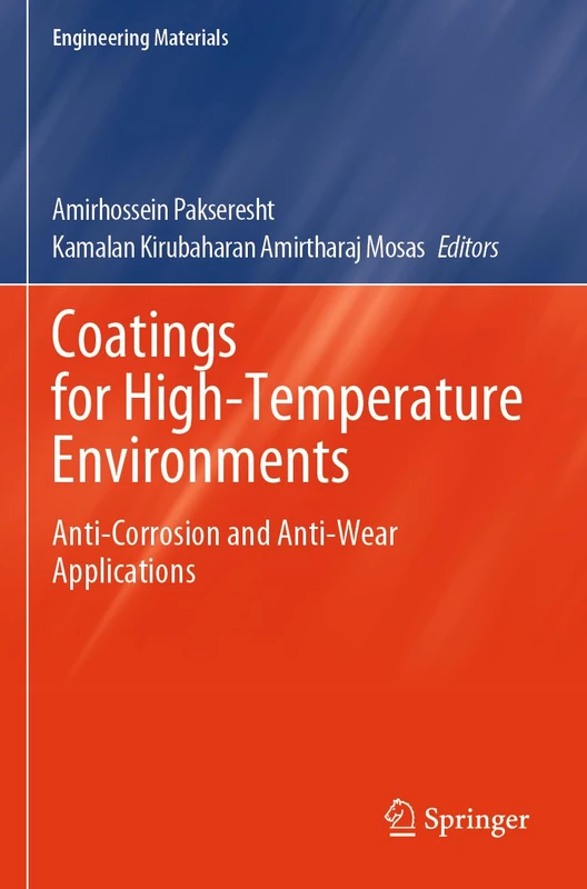 Coatings for High-Temperature Environments: Anti-Corrosion and Anti-Wear Applications (Engineering Materials)