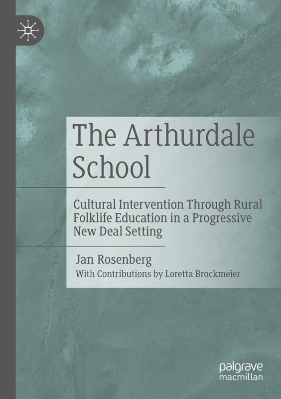 The Arthurdale School: Cultural Intervention Through Rural Folklife Education in a Progressive New Deal Setting - Image 1