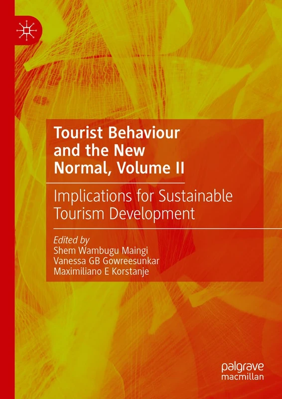 MACMILLAN Tourist Behaviour and the New Normal, Volume II