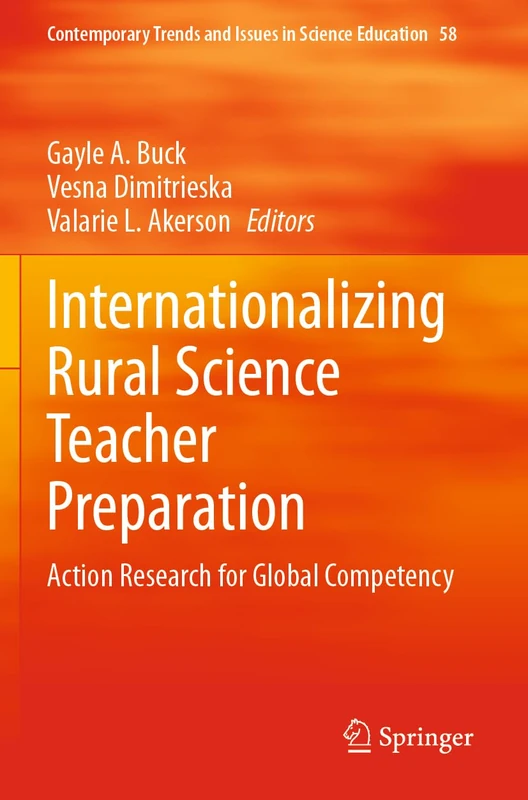 Internationalizing Rural Science Teacher Preparation: Action Research for Global Competency: 58 (Contemporary Trends and Issues in Science Education, 58) - Image 1