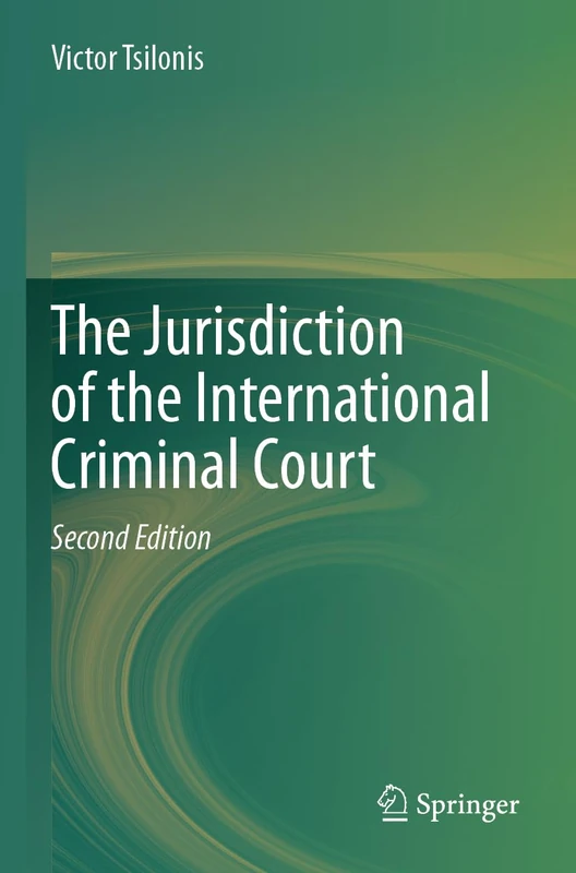 Springer - The Jurisdiction of the International Criminal Court