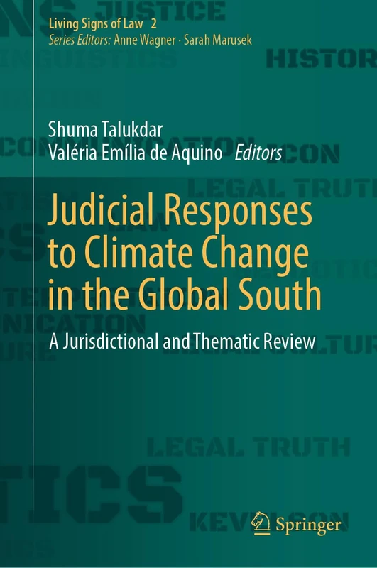 Judicial Responses to Climate Change in the Global South: A Jurisdictional and Thematic Review: 2 (Living Signs of Law, 2)