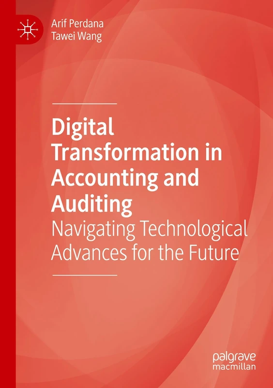 Digital Transformation in Accounting and Auditing: Navigating Technological Advances for the Future
